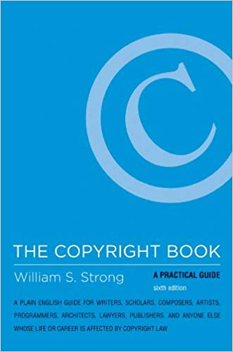 The Copyright Book: A Practical Guide (The MIT Press) 6th Edition